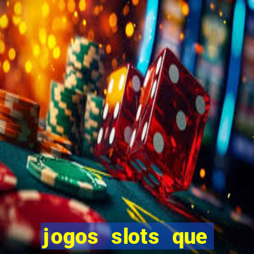 jogos slots que pagam no cadastro